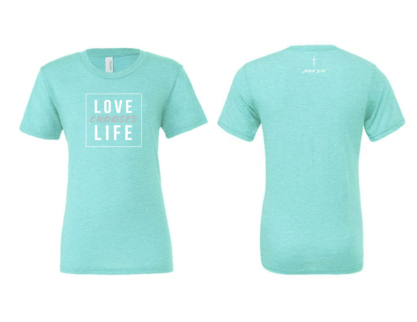 Love chooses Life Short Sleeve Tri-Blend Crew T-shirt