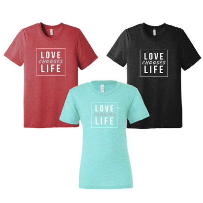 Love chooses Life Short Sleeve Tri-Blend Crew T-shirt